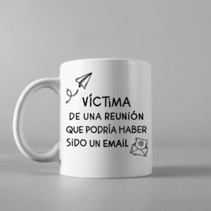 Taza "Esta reunión pudo ser un mail"